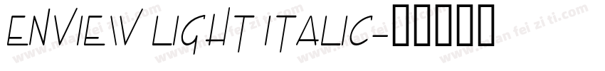 Enview Light Italic字体转换